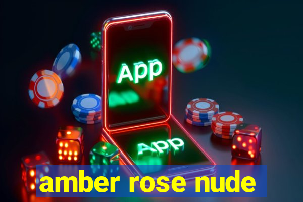 amber rose nude